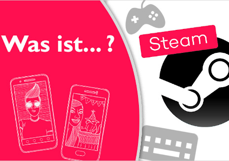 Collage: Was ist Steam?