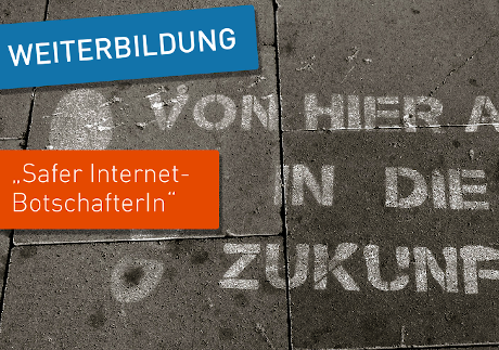 Symbolbild: Weiterbildung - "Safer Internet - BotschafterIn"